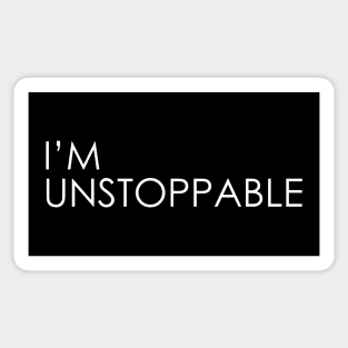 I'M UNSTOPPABLE Sticker